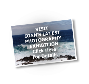 VISIT
IOAN’S LATEST
PHOTOGRAPHY
EXHIBITION
Click Here
For Details