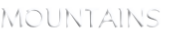 MOUNTAINS

